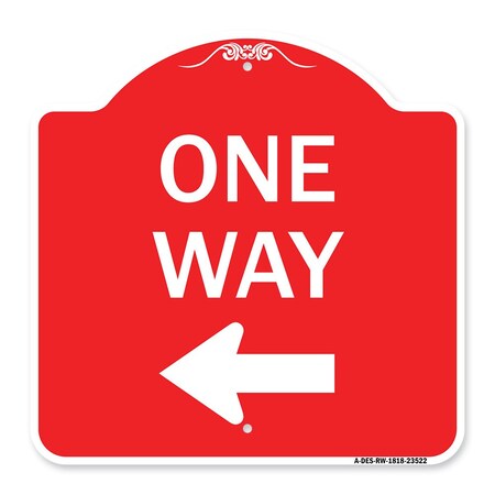 Signmission Designer Series Sign One Way Sign Left Arrow, Red & White Aluminum Sign, 18" x 18", RW-1818-23522 A-DES-RW-1818-23522